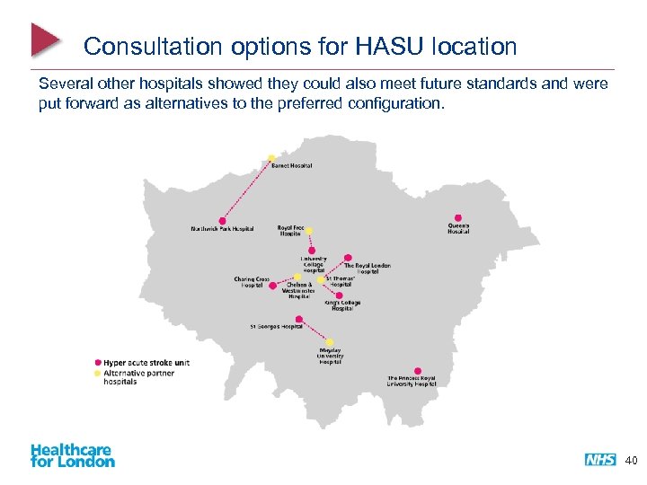 Consultation options for HASU location Several other hospitals showed they could also meet future