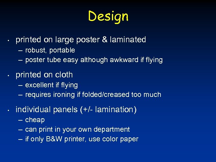 Design • printed on large poster & laminated – robust, portable – poster tube