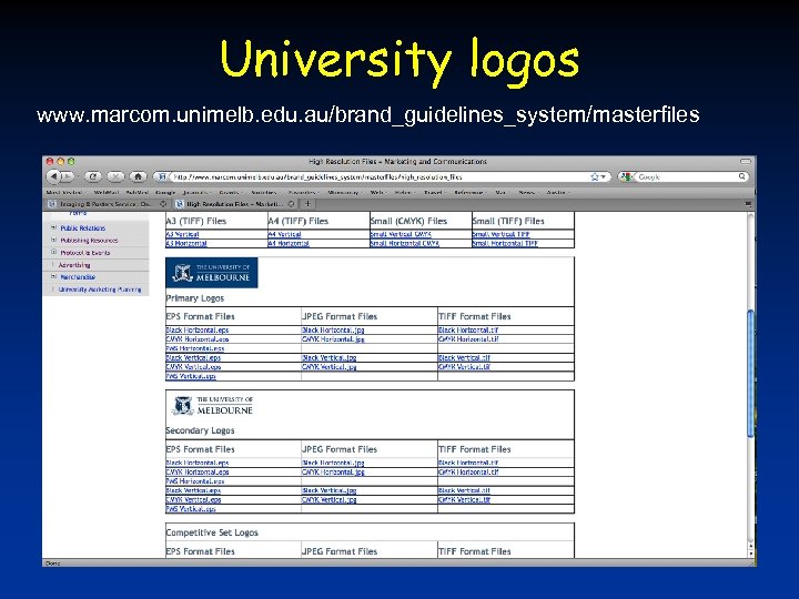 University logos www. marcom. unimelb. edu. au/brand_guidelines_system/masterfiles 