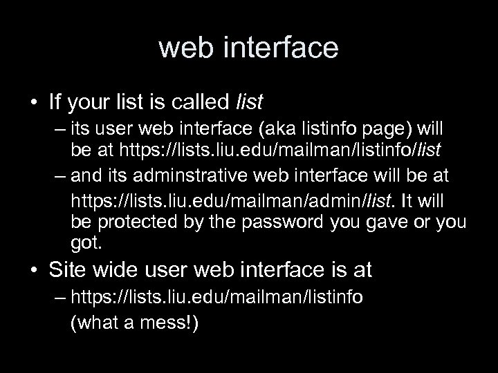 web interface • If your list is called list – its user web interface