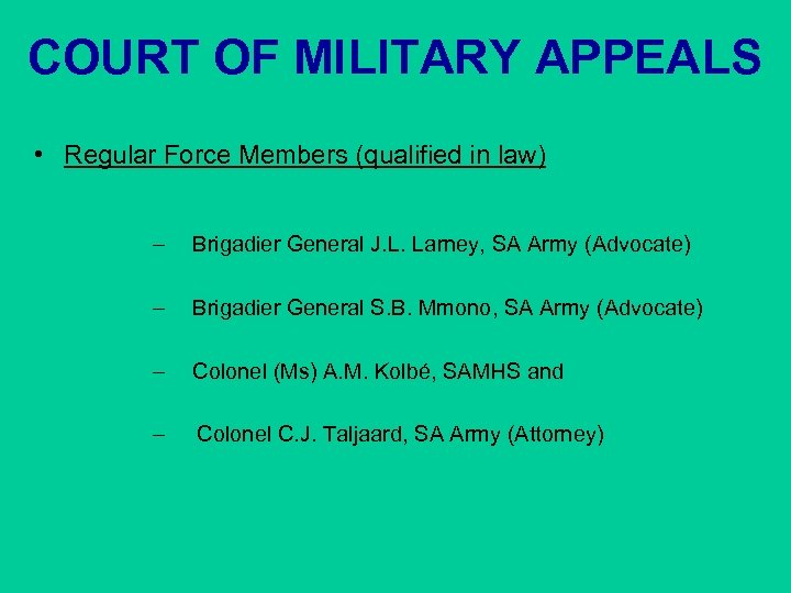 COURT OF MILITARY APPEALS • Regular Force Members (qualified in law) – Brigadier General