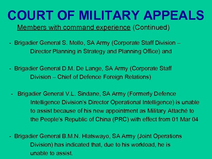 COURT OF MILITARY APPEALS Members with command experience (Continued) - Brigadier General S. Mollo,