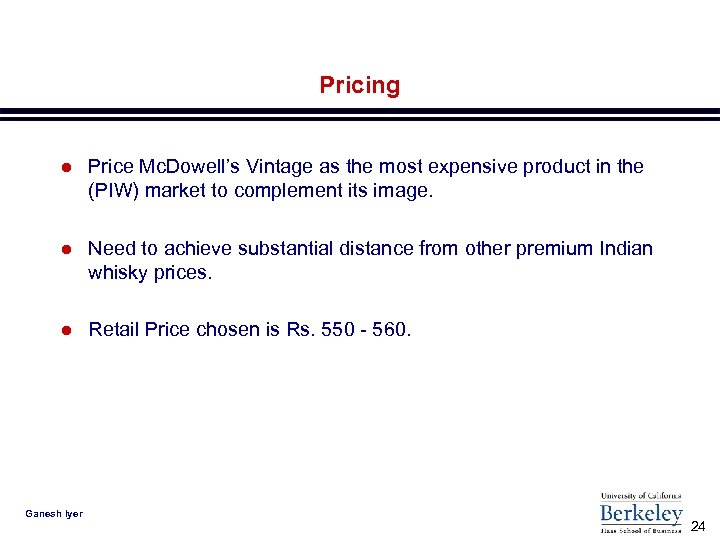 Pricing l Price Mc. Dowell’s Vintage as the most expensive product in the (PIW)