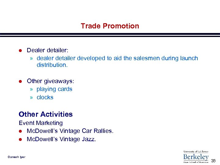 Trade Promotion l Dealer detailer: » dealer detailer developed to aid the salesmen during