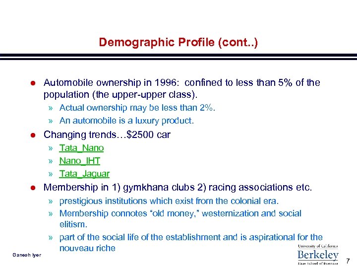 Demographic Profile (cont. . ) l Automobile ownership in 1996: confined to less than