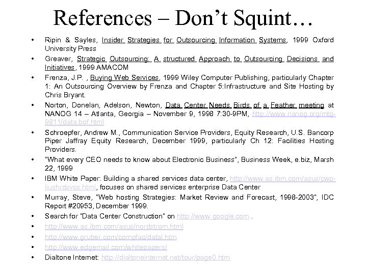 References – Don’t Squint… • • • • Ripin & Sayles, Insider Strategies for