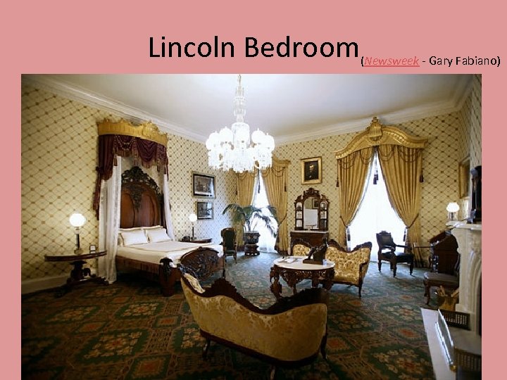 Lincoln Bedroom(Newsweek - Gary Fabiano) 