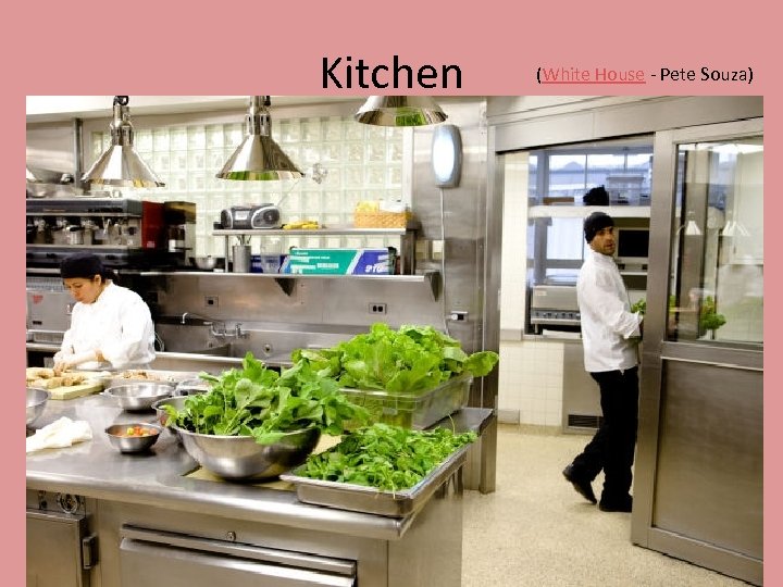 Kitchen (White House - Pete Souza) 