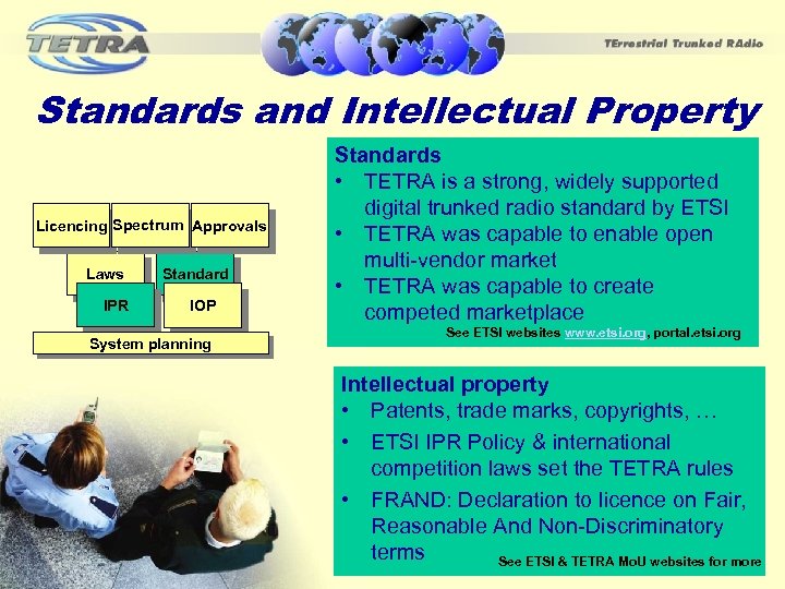 Standards and Intellectual Property Licencing Spectrum Approvals Laws IPR Standard IOP System planning Standards