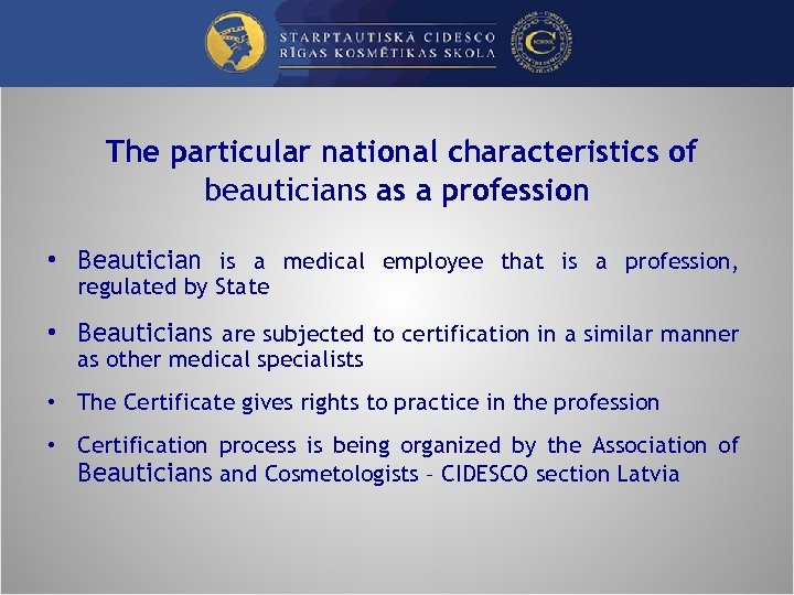 The particular national characteristics of beauticians as a profession • Beautician is a medical
