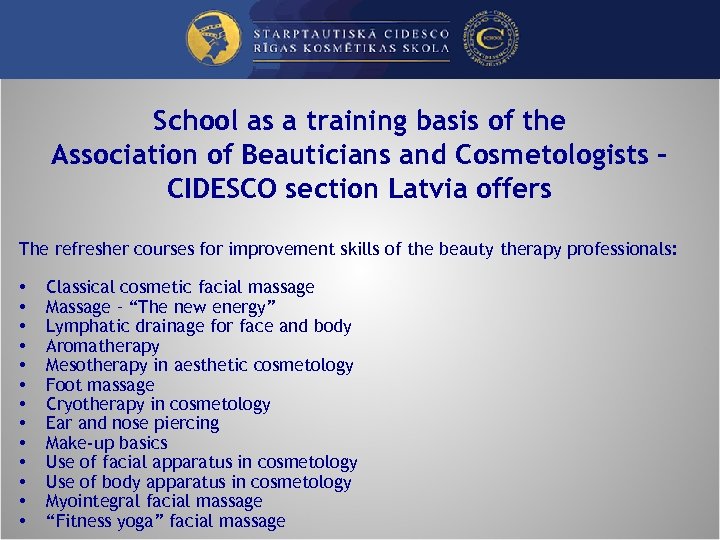 School as a training basis of the Association of Beauticians and Cosmetologists – CIDESCO
