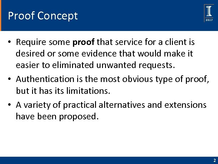 Proof Concept • Require some proof that service for a client is desired or