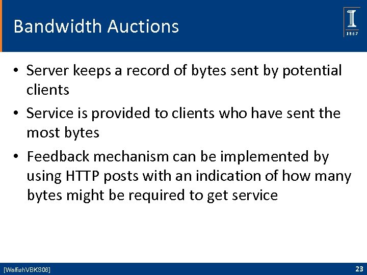 Bandwidth Auctions • Server keeps a record of bytes sent by potential clients •