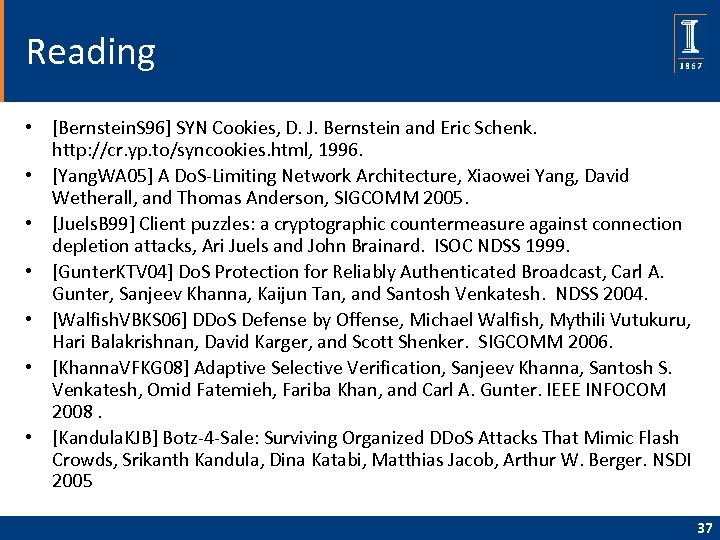Reading • [Bernstein. S 96] SYN Cookies, D. J. Bernstein and Eric Schenk. http:
