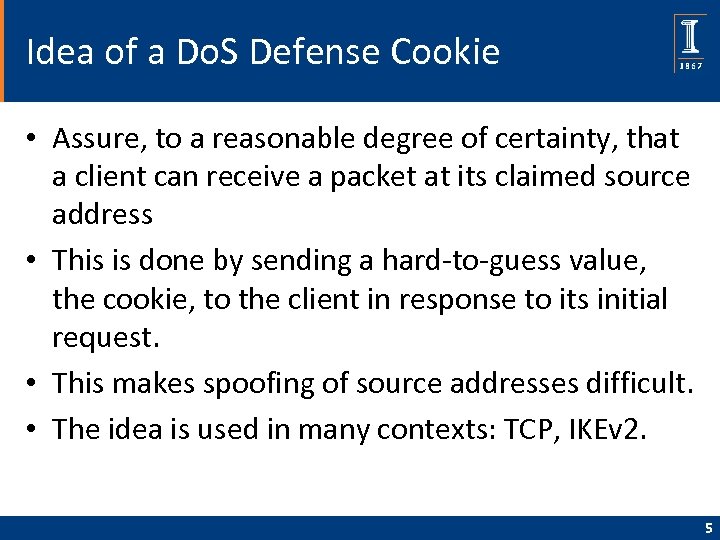 Idea of a Do. S Defense Cookie • Assure, to a reasonable degree of