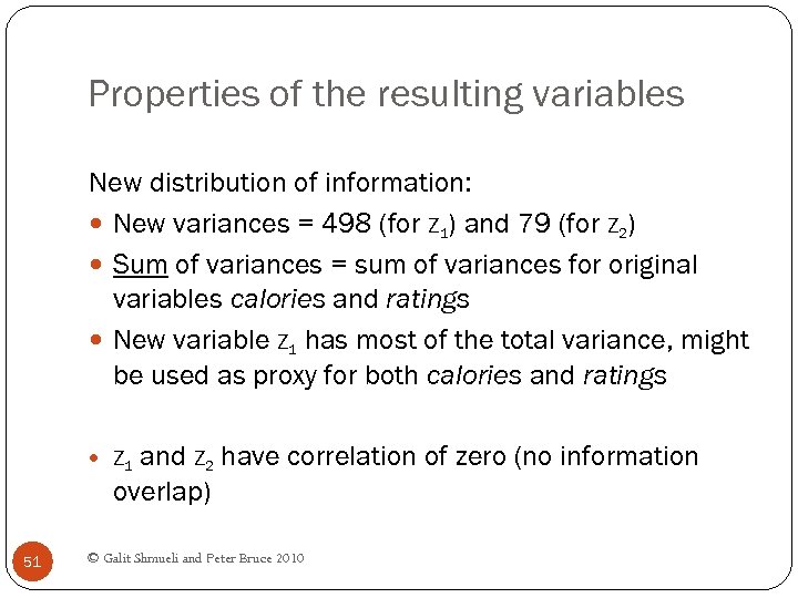 Properties of the resulting variables New distribution of information: New variances = 498 (for