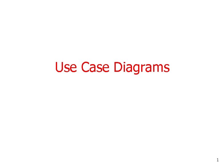 Use Case Diagrams 1 