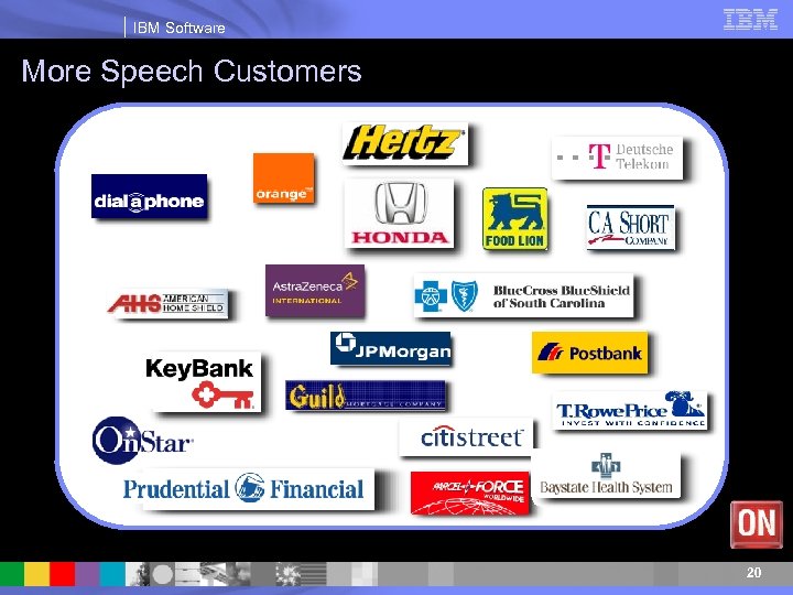 IBM Software More Speech Customers 20 