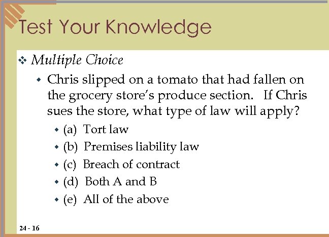 Test Your Knowledge v Multiple w Chris slipped on a tomato that had fallen