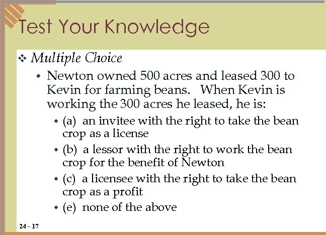 Test Your Knowledge v Multiple w Choice Newton owned 500 acres and leased 300