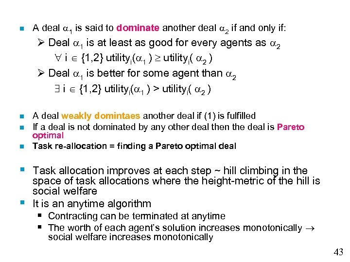  A deal 1 is said to dominate another deal 2 if and only