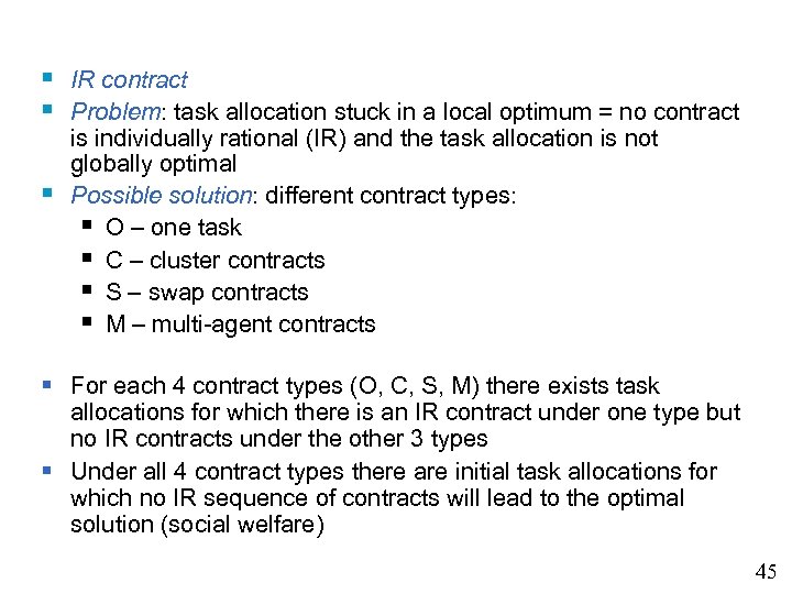 § IR contract § Problem: task allocation stuck in a local optimum = no