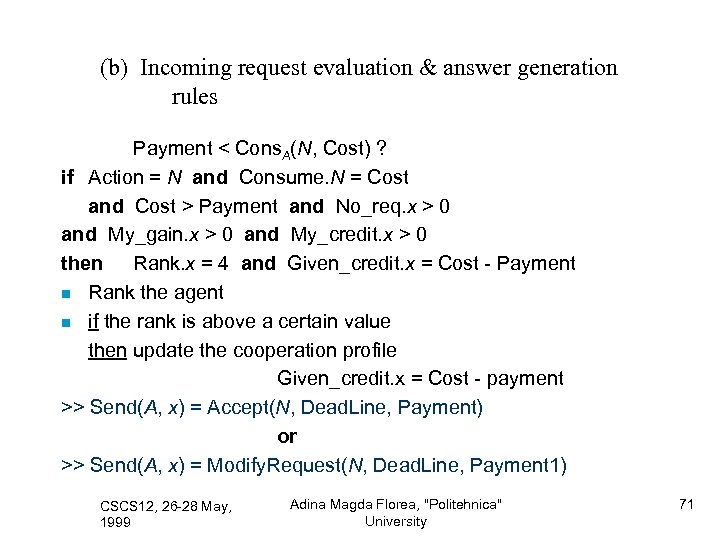 (b) Incoming request evaluation & answer generation rules Payment < Cons. A(N, Cost) ?