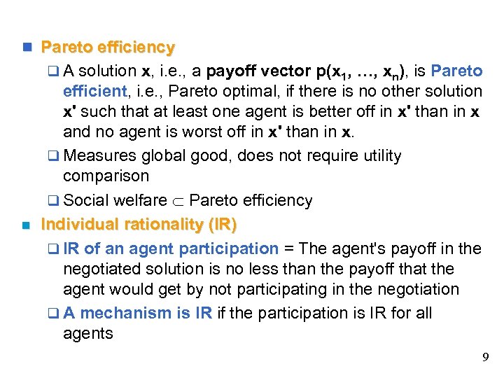  Pareto efficiency q A solution x, i. e. , a payoff vector p(x