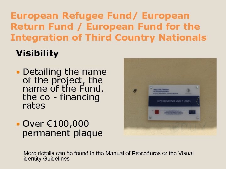 European Refugee Fund/ European Return Fund / European Fund for the Integration of Third