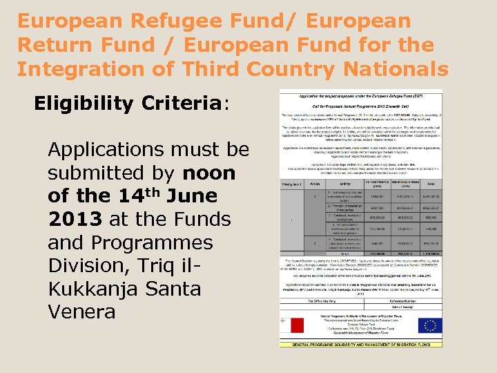 European Refugee Fund/ European Return Fund / European Fund for the Integration of Third