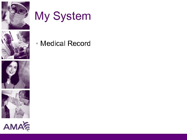 My System • Medical Record 