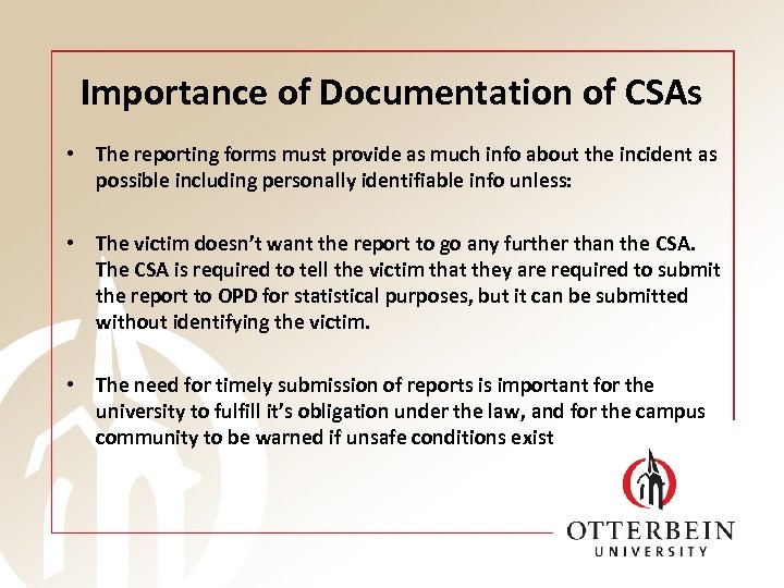 Importance of Documentation of CSAs • The reporting forms must provide as much info