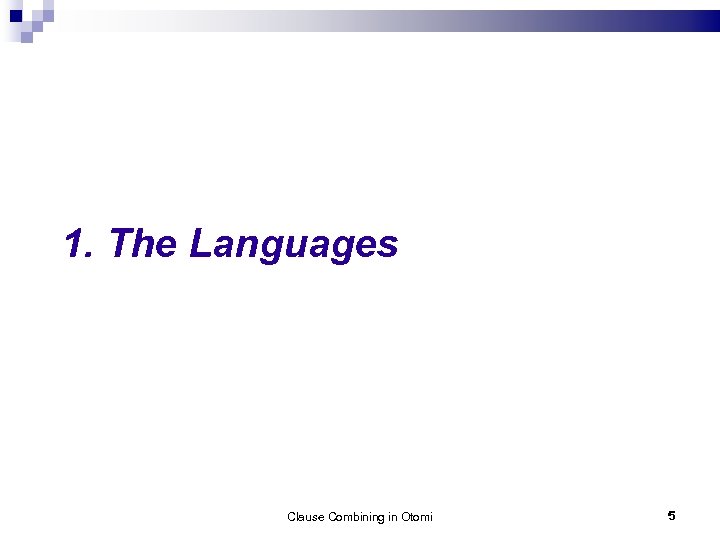 1. The Languages Clause Combining in Otomi 5 