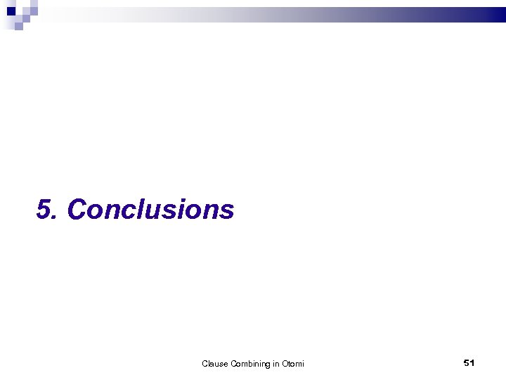 5. Conclusions Clause Combining in Otomi 51 
