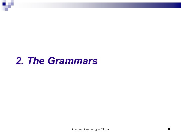 2. The Grammars Clause Combining in Otomi 8 