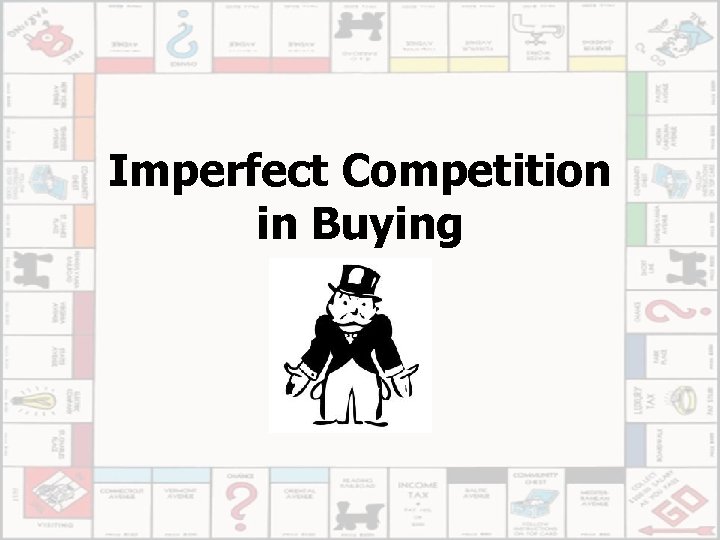 Imperfect Competition in Buying 