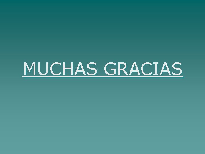 MUCHAS GRACIAS 