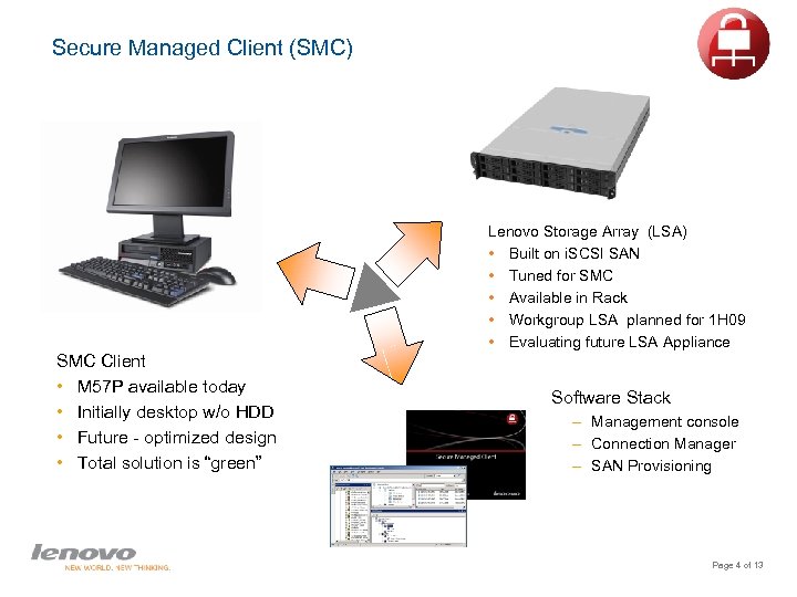 Secure Managed Client (SMC) Lenovo Storage Array (LSA) • Built on i. SCSI SAN