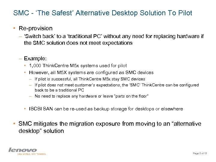 SMC - ‘The Safest’ Alternative Desktop Solution To Pilot • Re-provision – ‘Switch back’