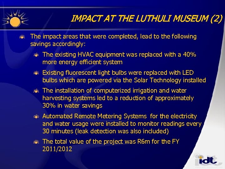 IMPACT AT THE LUTHULI MUSEUM (2) The impact areas that were completed, lead to