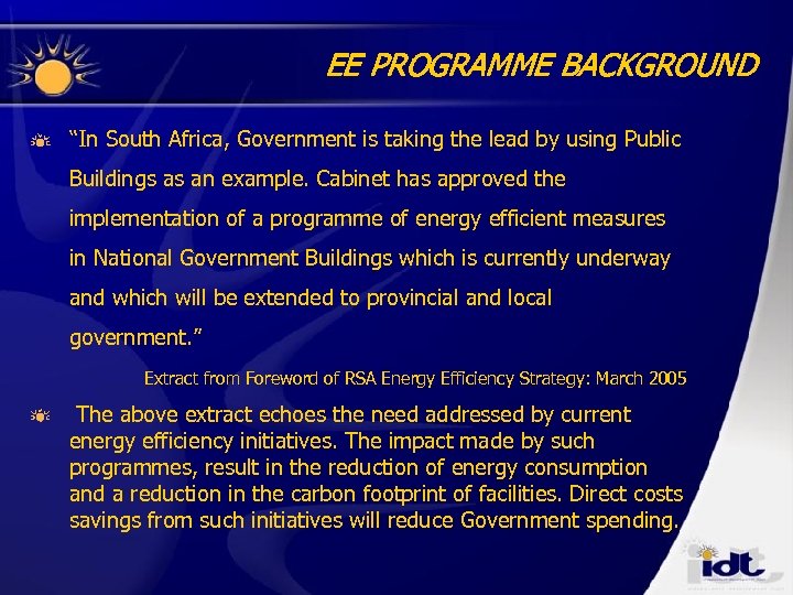 EE PROGRAMME BACKGROUND “In South Africa, Government is taking the lead by using Public