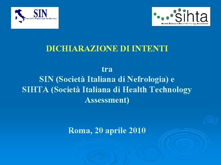 DICHIARAZIONE DI INTENTI tra SIN (Società Italiana di Nefrologia) e SIHTA (Società Italiana di