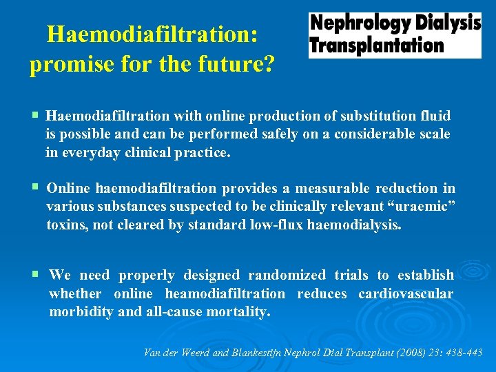 Haemodiafiltration: promise for the future? < Haemodiafiltration with online production of substitution fluid is