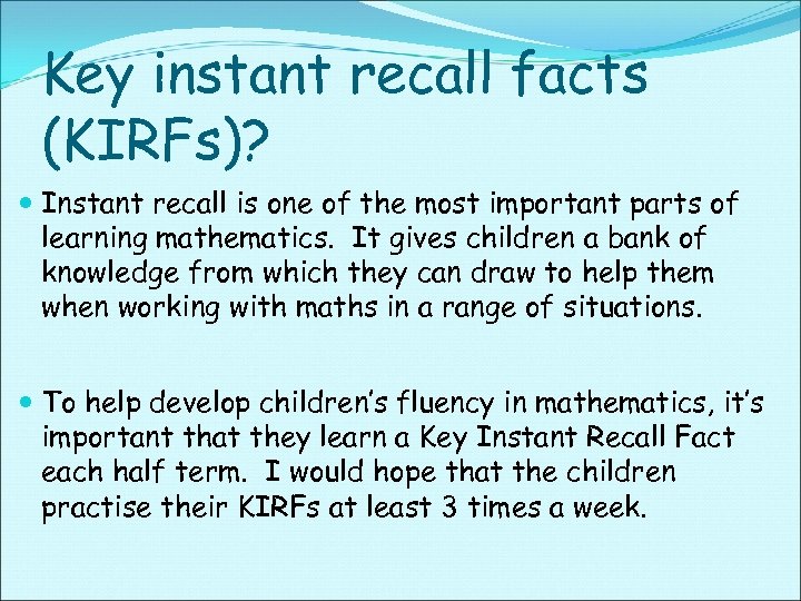 Key instant recall facts (KIRFs)? Instant recall is one of the most important parts