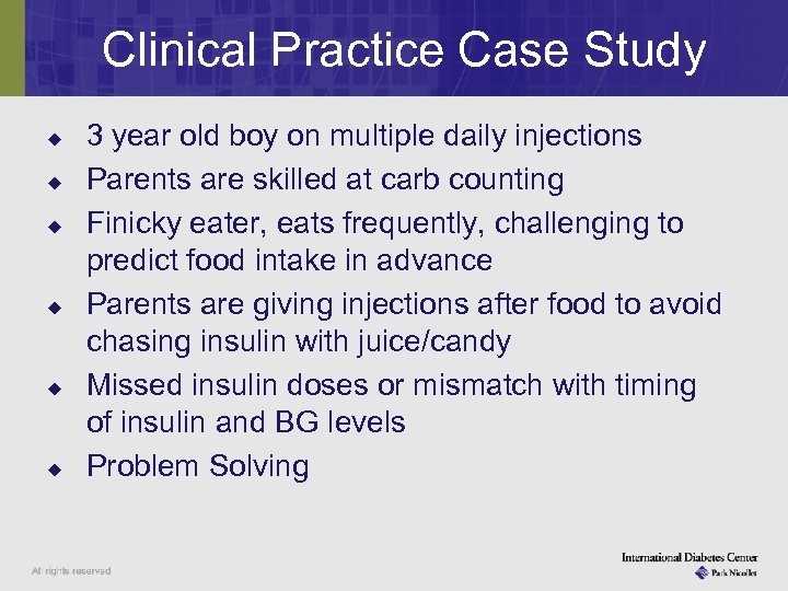 Clinical Practice Case Study u u u 3 year old boy on multiple daily