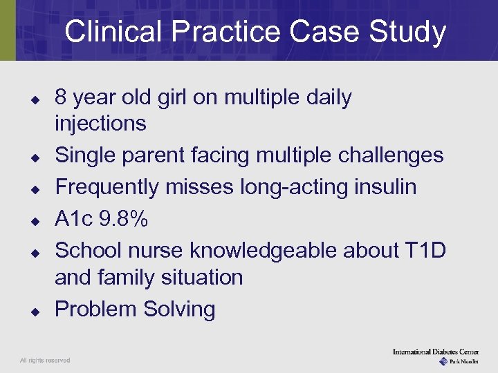 Clinical Practice Case Study u u u 8 year old girl on multiple daily
