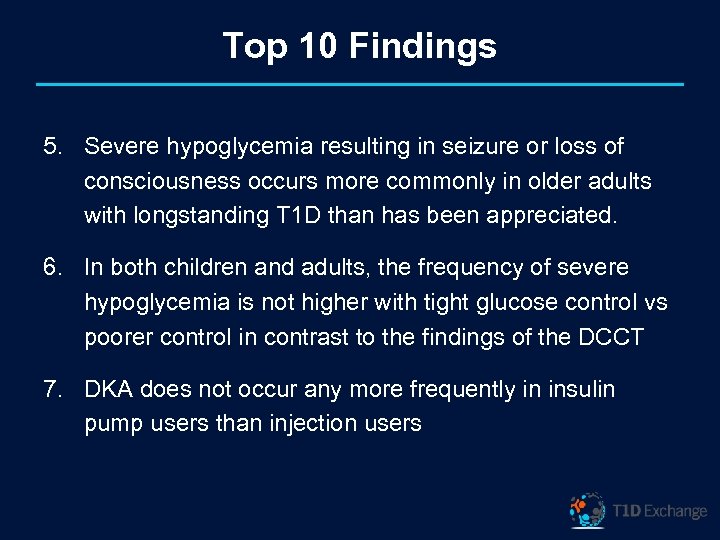 Top 10 Findings 5. Severe hypoglycemia resulting in seizure or loss of consciousness occurs