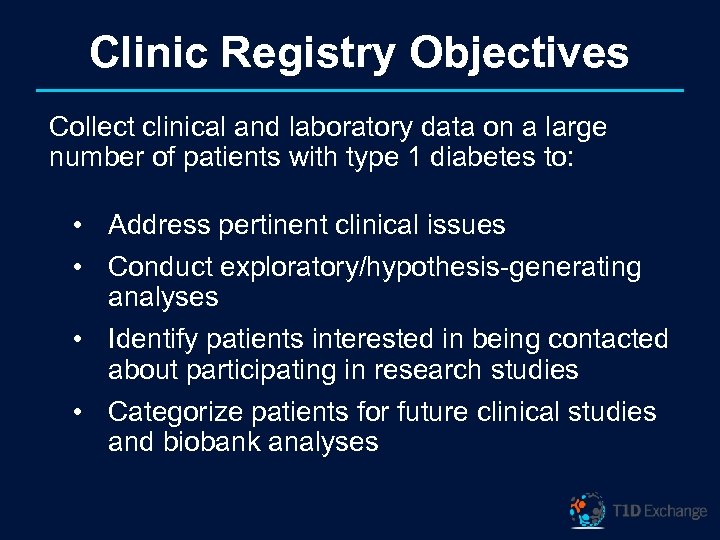 Clinic Registry Objectives Collect clinical and laboratory data on a large number of patients