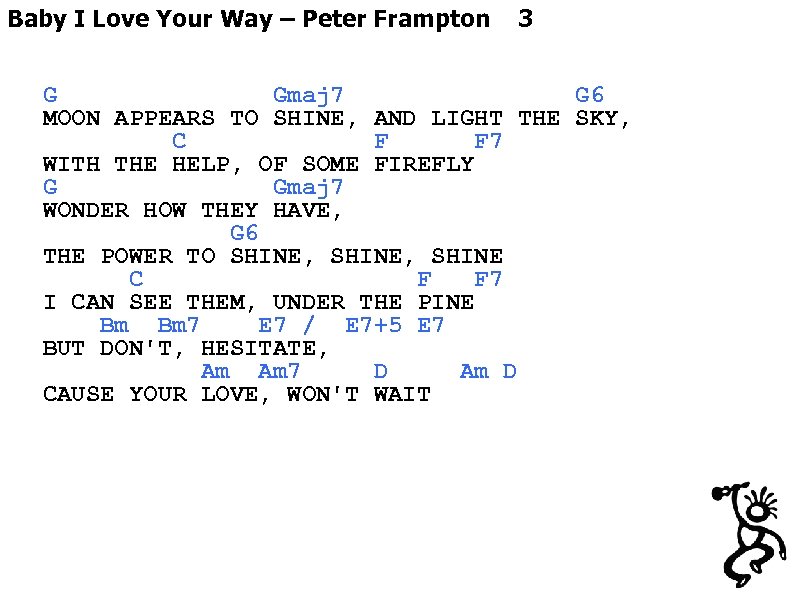 Baby I Love Your Way – Peter Frampton 3 G Gmaj 7 G 6