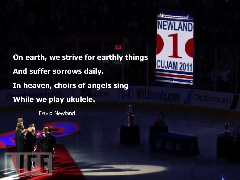 On earth, we strive for earthly things And suffer sorrows daily. In heaven, choirs